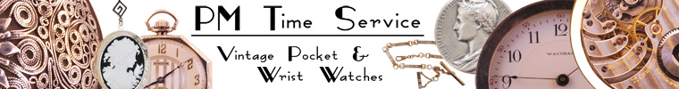 PM Time Service - Vintage Pocket & Wrist Watches